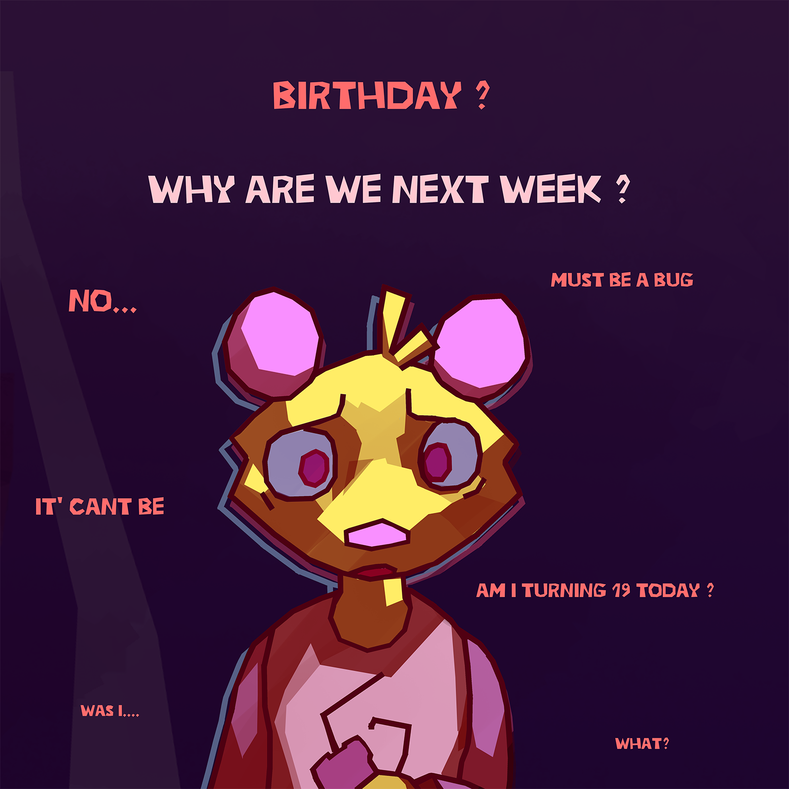 Alex: Anniversaire ? Pourquoi on est la semaine Prochaine ? non...ça doit être un bug. Ça peut pas. J’aie 19 ans, aujourd'hui ? je... quoi ?