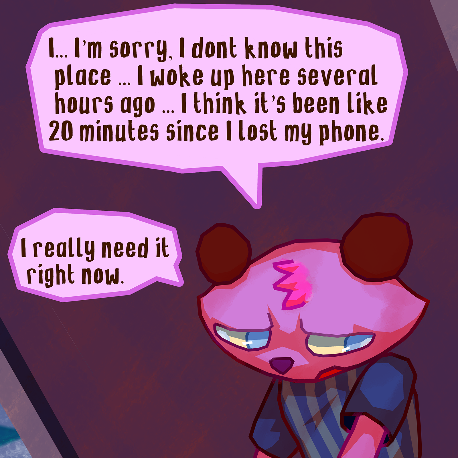 Alex : je... j'suis désolé, je connaît pas cet endroit j' me suis réveillé ici ya quelque heures... je crois que ca doit faire dans les 20 minutes que j’aie perdu mon téléphone.